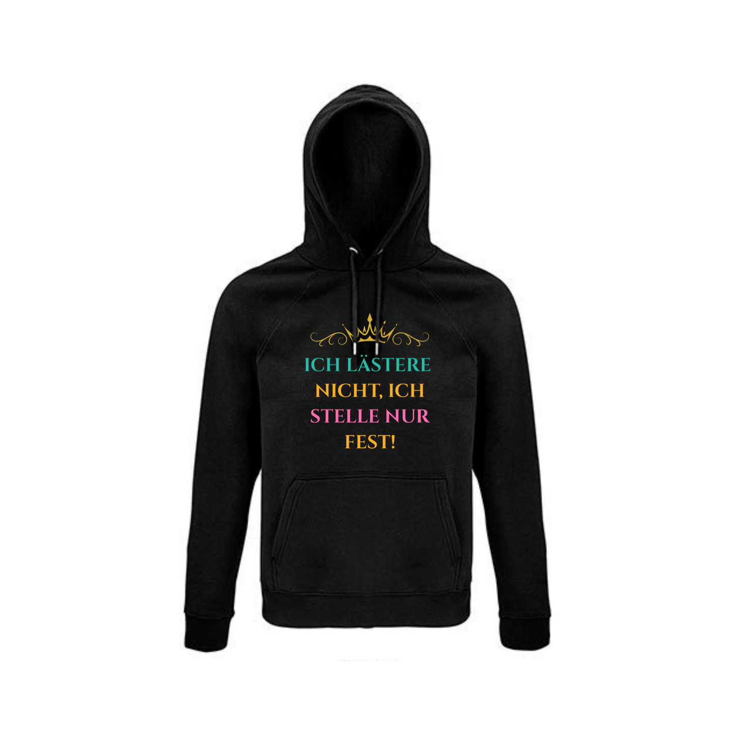 Hoodie "Ich lästere nicht..."